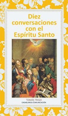 DIEZ CONVERSACIONES CON EL ESPÍRITU SANTO