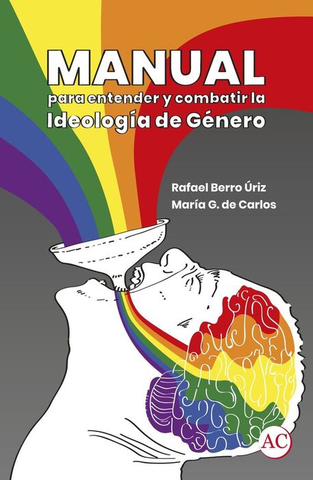 MANUAL PARA ENTENDER Y COMBATIR LA IDEOLOGÍA DE GÉNERO