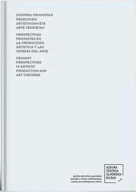PERSPECTIVAS FEMINISTAS EN LA PRODUCCIÓN ARTÍSTICA