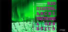 4TH INTERNATIONAL CONFERENCE FOR BIODIGITAL ARCHITECTURE & GENETICS