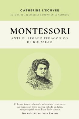 MONTESSORI ANTE EL LEGADO PEDAGÓGICO DE ROUSSEAU