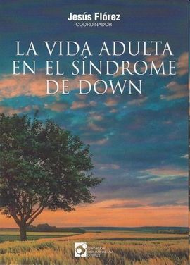 LA VIDA ADULTA EN EL SÍNDROME DE DOWN