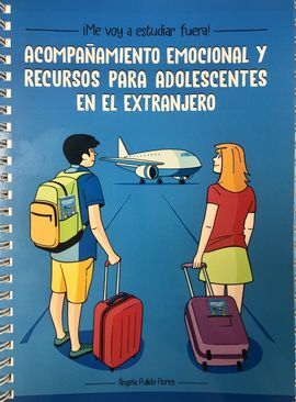 ACOMPAÑAMIENTO EMOCIONAL Y RECURSOS PARA ADOLESCENTES EN EL EXTRANJERO