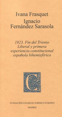 1823. FIN DEL TRIENIO LIBERAL Y PRIMERA EXPERIENCIA CONSTITUCIONAL