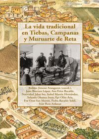 LA VIDA TRADICIONAL EN TIEBAS, CAMPANAS Y MURUARTE DE RETA