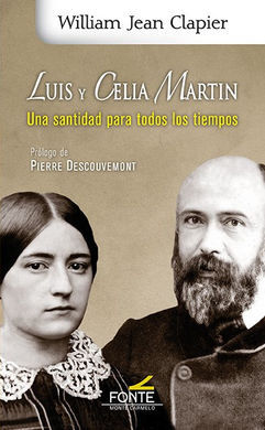 LUIS Y CELIA MARTIN / UNA SANTIDAD PARA TODOS LOS
