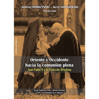ORIENTE Y OCCIDENTE HACIA LA COMUNIÓN PLENA