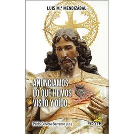 ANUNCIAMOS LO QUE HEMOS VISTO Y OIDO