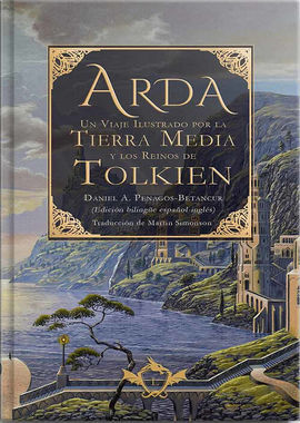 ARDA UN VIAJE ILUSTRADO POR LA TIERRA MEDIA Y LOS REINOS DE TOLKIEN