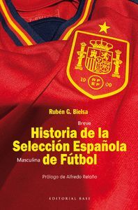 BREVE HISTORIA DE LA SELECCION MASCULINA DE FUTBOL