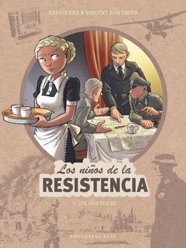 NIÑOS DE LA RESISTENCIA 9. LOS DIAS FELICESÑ, LOS