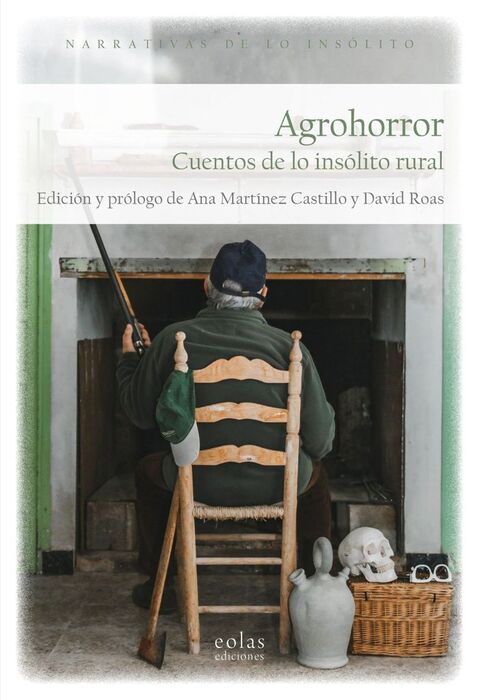 AGROHORROR CUENTOS DE LO INSOLITO RURAL