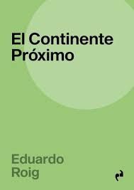 CONTINENTE PROXIMO, EL