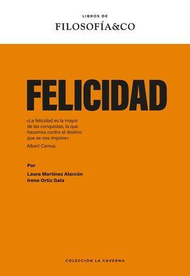 FELICIDAD (FILOSOFÍA&CO.)