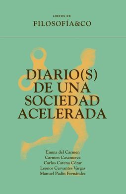DIARIO(S) DE UNA SOCIEDAD ACELERADA