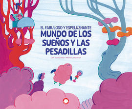 EL FABULOSO Y ESPELUZNANTE MUNDO DE LOS SUEÑOS Y L