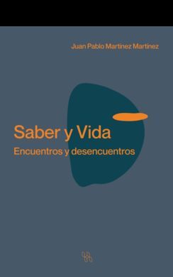 SABER Y VIDA. ENCUENTROS Y DESENCUENTROS