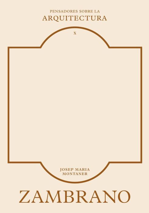 ZAMBRANO SOBRE LA ARQUITECTURA