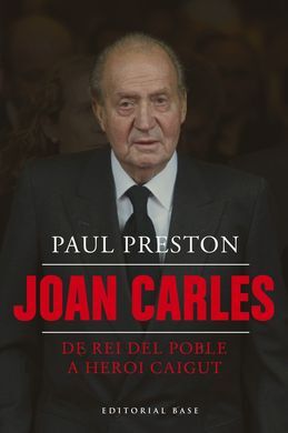 JOAN CARLES I  DE REI DEL POBLE A HEROI CAIGUT