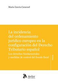 INCIDENCIA DEL ORDENAMIENTO JURIDICO EUROPEO EN LA CONFIGURACION DEL D