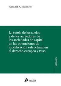 TUTELA DE LOS SOCIOS Y DE LOS ACREEDORES DE LAS SO