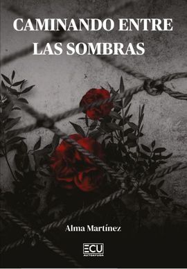 CAMINANDO ENTRE LAS SOMBRAS