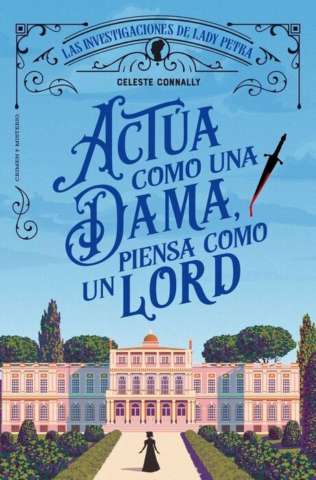 ACTÚA COMO UNA DAMA, PIENSA COMO UN LORD