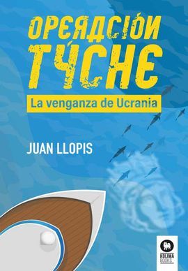 OPERACIÓN TYCHE LA VENGANZA DE UCRANIA