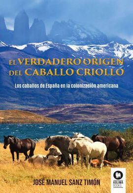 VERDADERO ORIGEN DEL CABALLO CRIOLLO, EL
