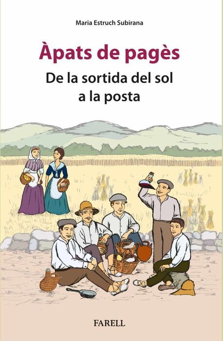 ÀPATS DE PAGÈS. DE LA SORTIDA DEL SOL A LA POSTA