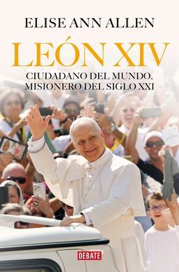 LEÓN XIV: CIUDADANO DEL MUNDO, MISIONERO DEL SIGLO XXI