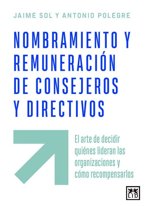 NOMBRAMIENTO Y REMUNERACIÓN DE CONSEJEROS Y DIRECT