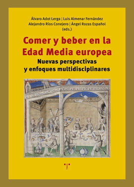 COMER Y BEBER EN LA EDAD MEDIA EUROPEA