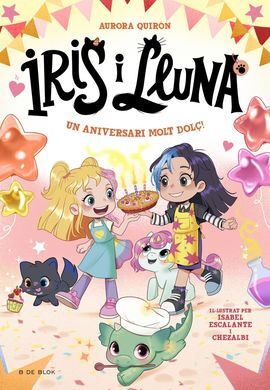IRIS I LLUNA 3. UN ANIVERSARI MOLT DOLÇ!