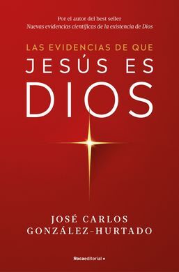 LAS EVIDENCIAS DE QUE JESÚS ES DIOS
