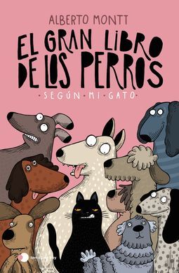 EL GRAN LIBRO DE LOS PERROS SEGUN MI GATO