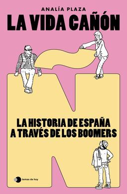 LA VIDA CAÑON: LA HISTORIA DE ESPAÑA A TRAVES DE L