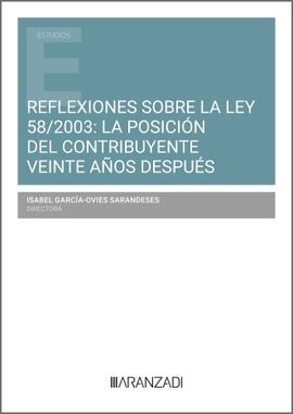 REFLEXIONES SOBRE LA LEY 58/2003: LA POSICIÓN DEL CONTRIBUYENTE VEINTE AÑOS DESP