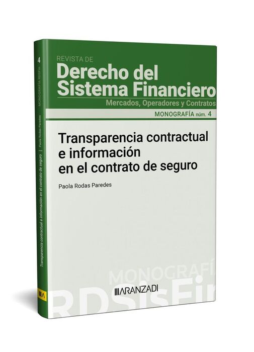 TRANSPARENCIA CONTRACTUAL E INFORMACIÓN EN EL CONTRATO DE SEGURO [MONOGRAFÍAÚM.