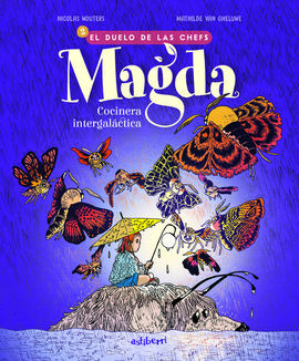 MAGDA. COCINERA INTEGALACTICA 2. EL DUELO DE LOS C
