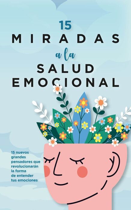 15 MIRADAS A LA SALUD EMOCIONAL
