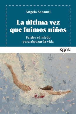 ULTIMA VEZ QUE FUIMOS NIÑOS, LA