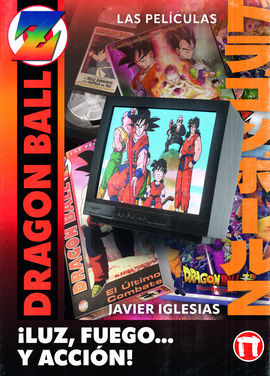 LUZ FUEGO Y ACCION! LAS PELICULAS DE DRAGON BALL