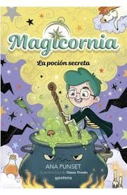 MAGICORNIA 2. LA POCIÓN SECRETA