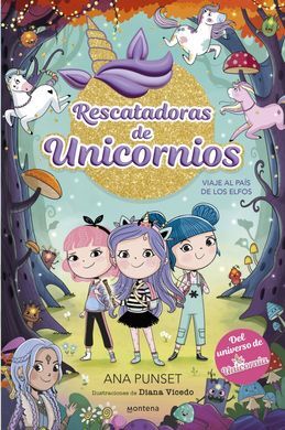 RESCATADORAS DE UNICORNIOS 8. VIAJE AL PAÍS DE LOS ELFOS