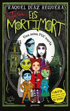 JÚLIA I ELS MORTIMORT 1. UNA NENA POC MORTA
