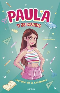 PAULA Y SU MUNDO. MISTERIO EN EL ESCENAR
