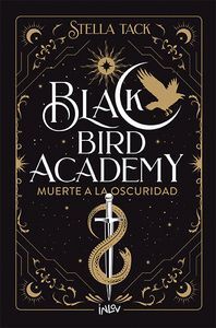 MUERTE A LA OSCURIDAD -BLACK BIRD ACADEMY 1