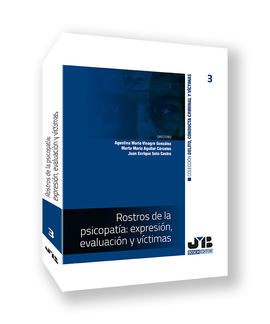 ROSTROS DE LA PSICOPATÍA: EXPRESIÓN, EVALUACIÓN Y VÍCTIMAS