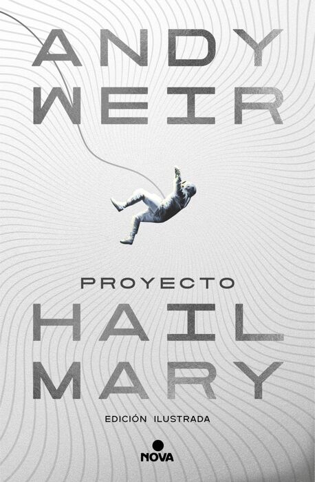 PROYECTO HAIL MARY (EDICIÓN ILUSTRADA)